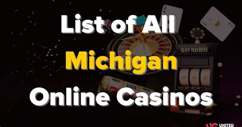 List of All Michigan Online Casinos (16 New Sites Jul 2024).